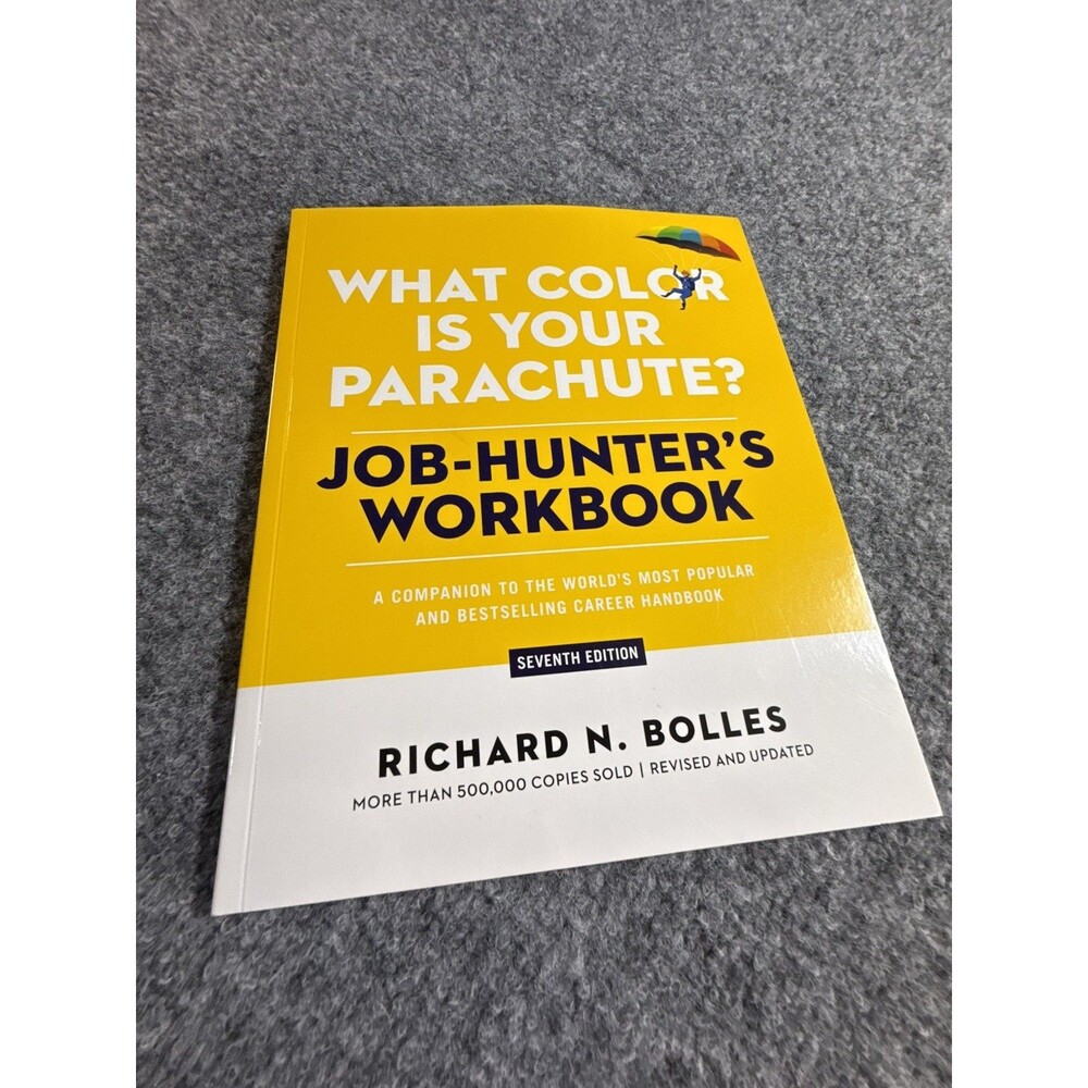 What Color Is Your Parachute? Job-Hunter's Workbook 7th Edition Richard N Bolles